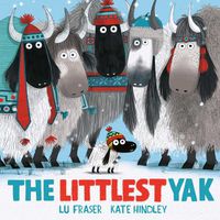 Cover image for The Littlest Yak: The perfect book to snuggle up with at home!