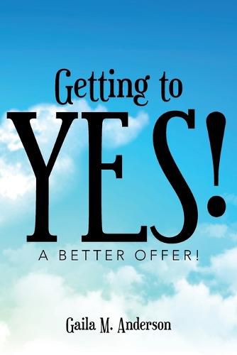 Cover image for Getting to Yes!: A Better Offer!