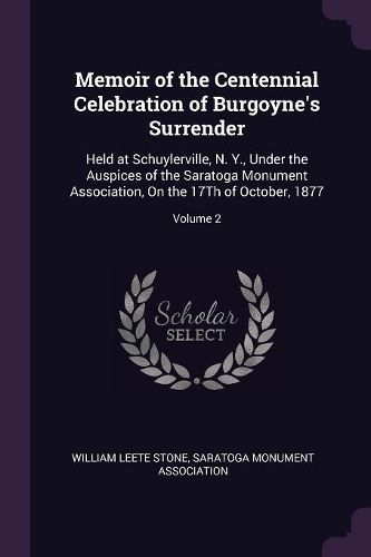 Cover image for Memoir of the Centennial Celebration of Burgoyne's Surrender