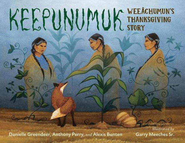 Cover image for Keepunumuk: Weeachumun's Thanksgiving Story