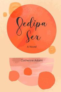 Cover image for Oedipa Sex