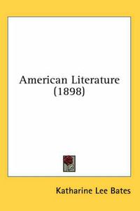 Cover image for American Literature (1898)