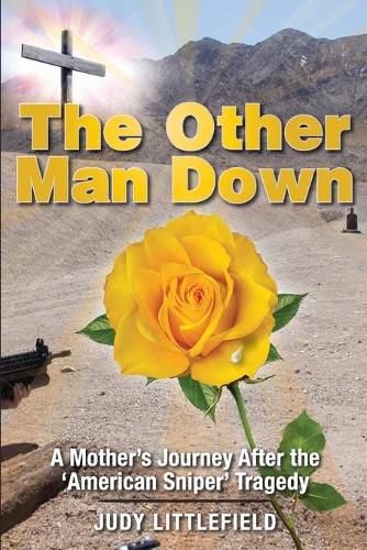 Cover image for The Other Man Down: A Mother's Journey After the 'American Sniper' Tragedy.
