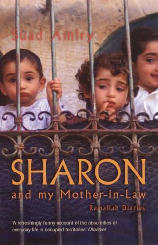 Cover image for Sharon And My Mother-In-Law: Ramallah Diaries