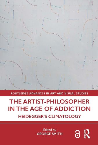 Cover image for The Artist-Philosopher in the Age of Addiction