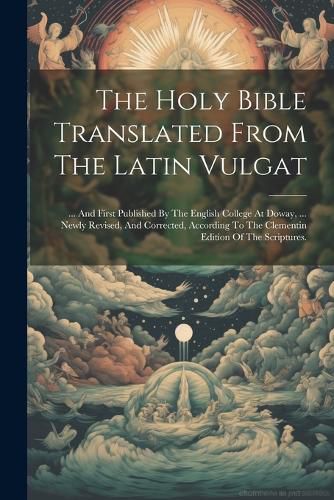 Cover image for The Holy Bible Translated From The Latin Vulgat