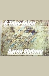 Cover image for 9 Time Felon