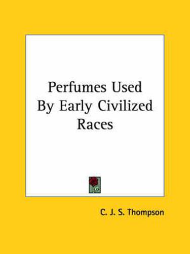 Cover image for Perfumes Used by Early Civilized Races