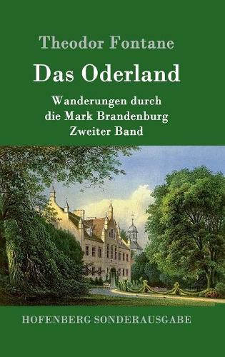 Cover image for Das Oderland: Wanderungen durch die Mark Brandenburg Zweiter Band