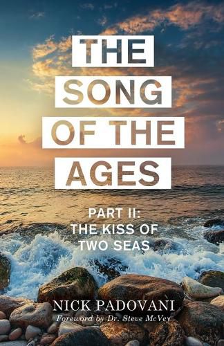 Cover image for The Song of the Ages: Part II: The Kiss of Two Seas