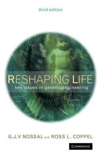 Cover image for Reshaping Life: Key Issues in Genetic Engineering