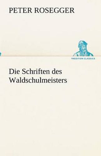 Cover image for Die Schriften des Waldschulmeisters
