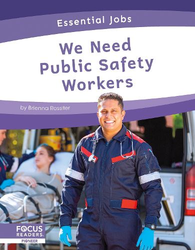 Cover image for Essential Jobs: We Need Public Safety Workers