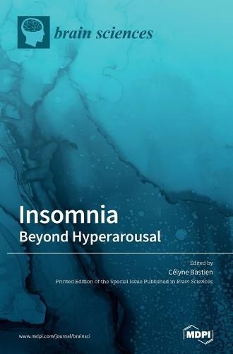 Insomnia: Beyond Hyperarousal