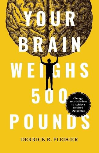 Cover image for Your Brain Weighs 500 Pounds