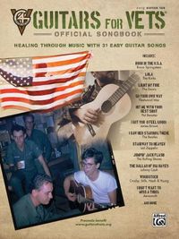 Cover image for Guitars for Vets---Official Songbook: Healing Through Music with 31 Easy Guitar Songs