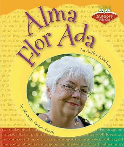 Alma Flor Ada: An Author Kids Love