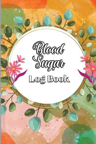 Cover image for Blood Sugar Log Book