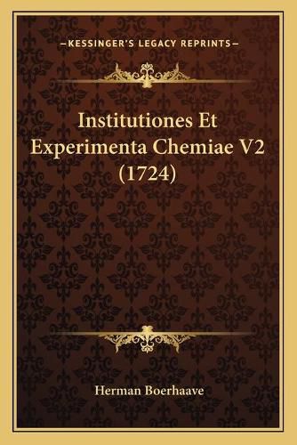 Institutiones Et Experimenta Chemiae V2 (1724)