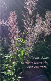 Cover image for Tanzen wird sie, erst einmal.