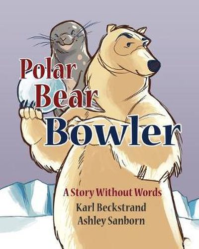 Cover image for Polar Bear Bowler: A Story Without Words