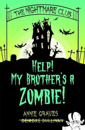 Cover image for The Nightmare Club: Help! My Brother's a Zombie