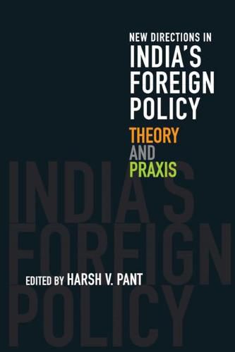 Cover image for New Directions in India's Foreign Policy: Theory and Praxis