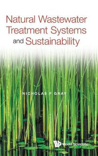 Cover image for Natural Wastewater Treatment Systems And Sustainability