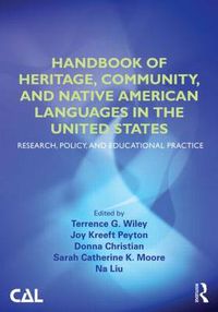 Cover image for Handbook of Heritage, Community, and Native American Languages in the United States: Research, Policy, and Educational Practice