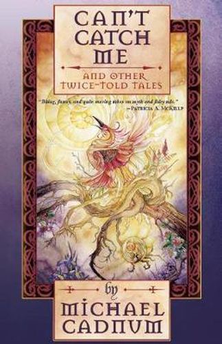 Cover image for Can't Catch Me: And Other Twice-Told Tales