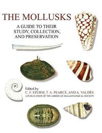 Cover image for The Mollusks: A Guide to Their Study, Collection, and Preservation