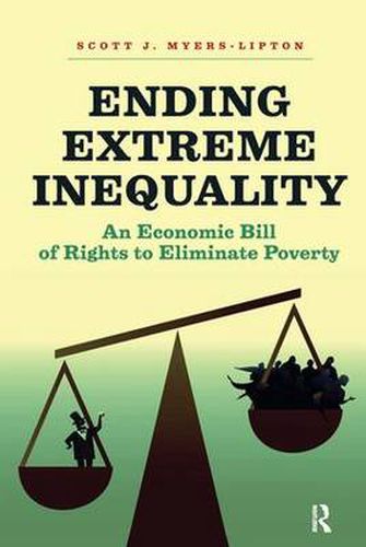 Cover image for Ending Extreme Inequality: An Economic Bill of Rights to Eliminate Poverty