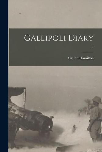 Gallipoli Diary; 1