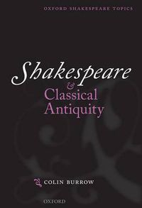 Cover image for Shakespeare and Classical Antiquity