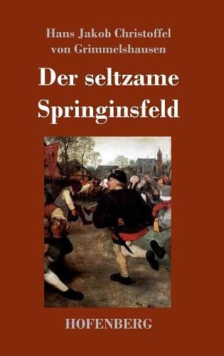 Der seltzame Springinsfeld