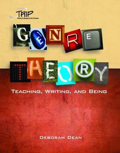 Cover image for Genre Theory: Teaching, Writing, and Being