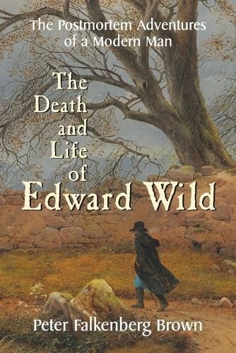 Cover image for The Death and Life of Edward Wild