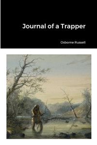 Cover image for Journal of a Trapper