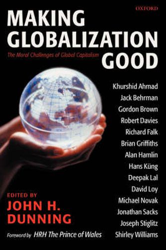 Cover image for Making Globalization Good: The Moral Challenges of Global Capitalism