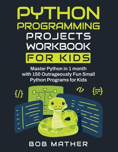 Cover image for Python Programming Projects Workbook for Kids