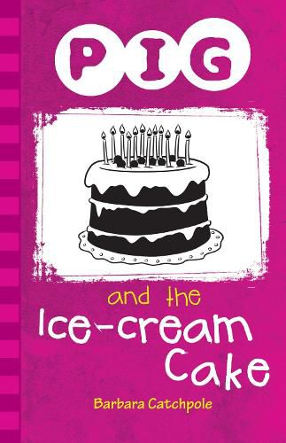 Cover image for Pig and the Ice-Cream Cake