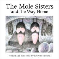 Cover image for The Mole Sisters and Way Home