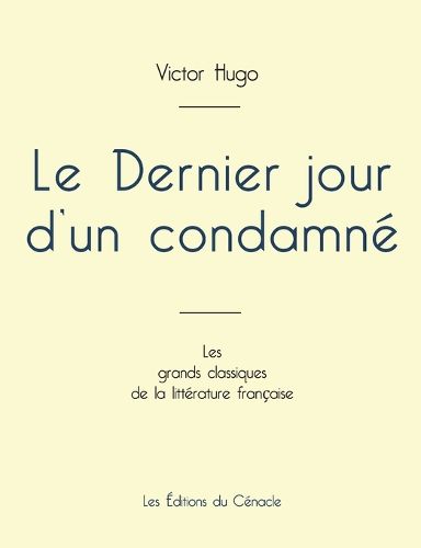 Cover image for Le Dernier jour d'un condamne de Victor Hugo (edition grand format)