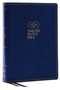 Cover image for Timeless Truths Bible: One faith. Handed down. For all the saints. (NET, Blue Leathersoft, Comfort Print)