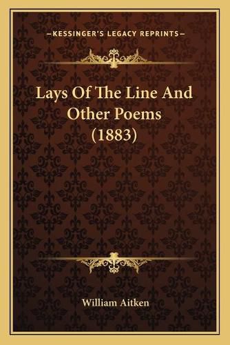 Cover image for Lays of the Line and Other Poems (1883)