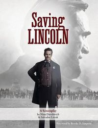 Cover image for Saving Lincoln: A Screenplay