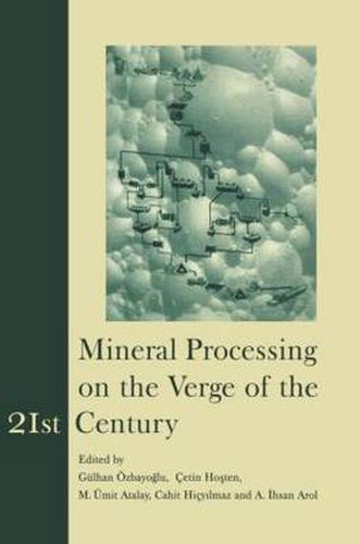 Cover image for Mineral Processing on the Verge of the 21st Century: Proceedings of the 8th International Mineral Processing Symposium, Antalya, Turkey, 16-18 October 2000