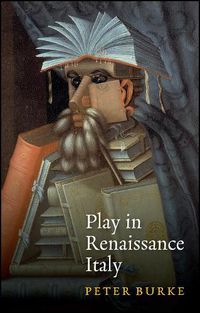 Cover image for Play in Renaissance Italy