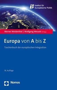 Cover image for Europa Von a Bis Z: Taschenbuch Der Europaischen Integration