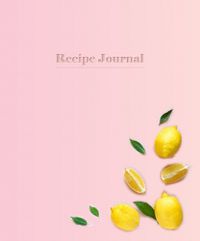 Cover image for Recipe Journal: Lemons: Spiral enclosed